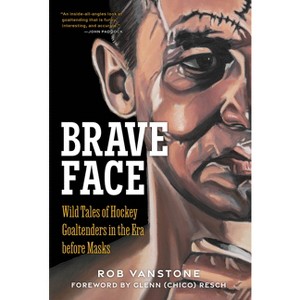 Brave Face - by  Rob Vanstone (Hardcover) - 1 of 1