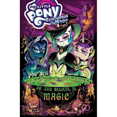 My Little Pony: Friendship Is Magic: Do You Believe in Magic - by  Ted Anderson & Jeremy Whitley (Paperback)