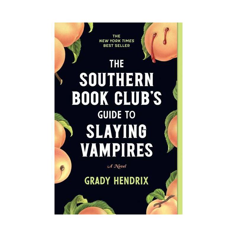 The Southern Book Club&#39;s Guide to Slaying Vampires - Annotated by Grady Hendrix (Paperback), 1 of 5