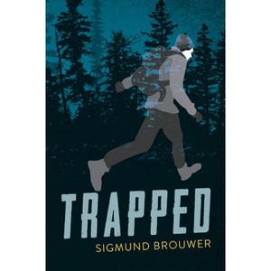 Trapped - (Orca Anchor) by  Sigmund Brouwer (Paperback) - 1 of 1