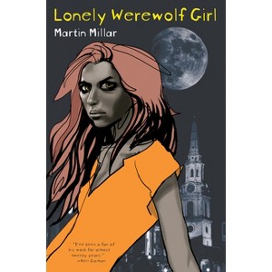 Lonely Werewolf Girl - by  Martin Millar (Paperback) - 1 of 1