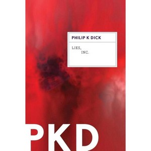 Lies, Inc. - by  Philip K Dick (Paperback) - 1 of 1