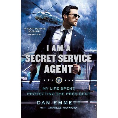 I Am a Secret Service Agent - by  Dan Emmett & Charles Maynard (Paperback)