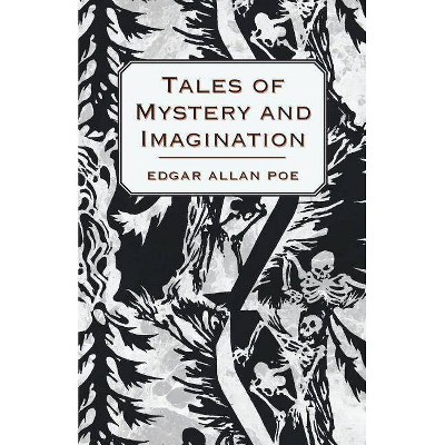 Tales of Mystery and Imagination - by  Edgar Allan Poe (Paperback)