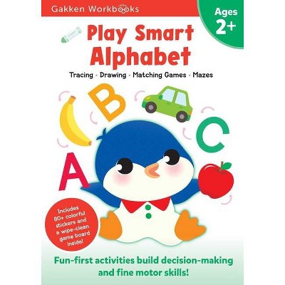 Play Smart Alphabet Age 2+ - by  Gakken Early Childhood Experts (Paperback)