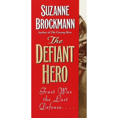 The Defiant Hero - (Troubleshooters) Large Print by  Suzanne Brockmann (Paperback)