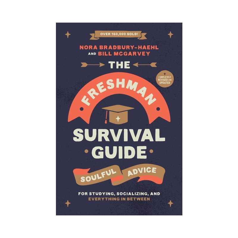 The Freshman Survival Guide - by  Nora Bradbury-Haehl &#38; Bill McGarvey (Paperback), 1 of 2