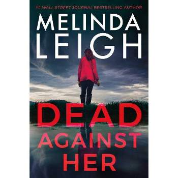 Dead Against Her - (Bree Taggert) by  Melinda Leigh (Paperback)
