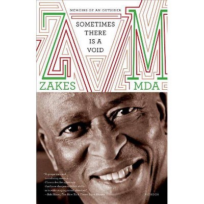 Sometimes There Is a Void - by  Zakes Mda (Paperback)