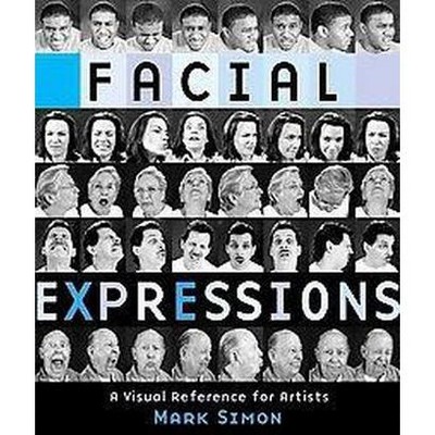 Facial Expressions - by  Mark Simon (Paperback)