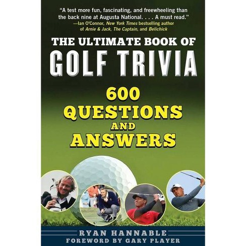 The Ultimate Book Of Golf Trivia By Ryan Hannable Paperback Target