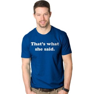 Mens That's What She Said T-Shirt Funny Television TV Quote Text Tee - Crazy Dog Men's T Shirt - 1 of 4
