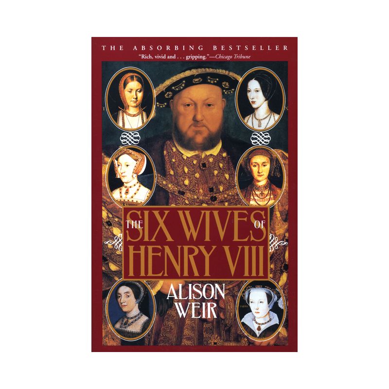 The Six Wives of Henry VIII - by  Alison Weir (Paperback), 1 of 2