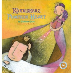 Kürbisherz - Pumpkin Heart - (Bilingual Books) by  Cristina Oliva (Hardcover) - 1 of 1