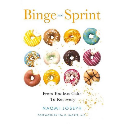 Binge and Sprint - by  Naomi Joseph (Paperback)