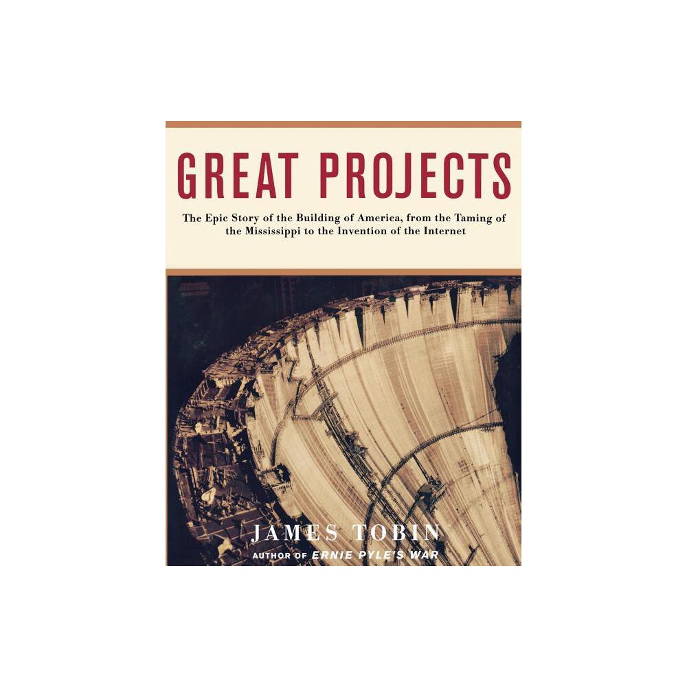 Great Projects - by James Tobin (Paperback)