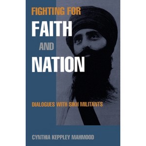 Fighting for Faith and Nation - (Contemporary Ethnography) by  Cynthia Keppley Mahmood (Paperback) - 1 of 1