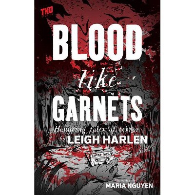 Blood Like Garnets - (Paperback)