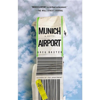 Munich Airport - by  Greg Baxter (Paperback)