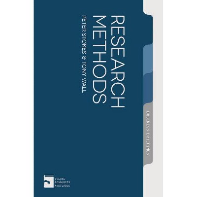 Research Methods - (MacMillan Business Briefing) by  Peter Stokes & Tony Wall (Paperback)