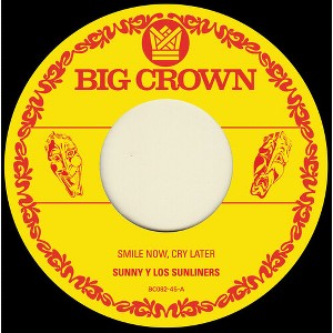 Sunny & the Sunliners - Smile Now Cry Later / I Only Have Eyes For You (vinyl 7 inch single) - 1 of 1
