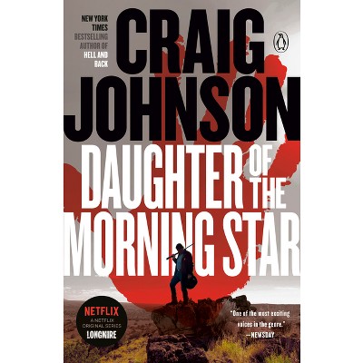 Daughter of the Morning Star - (Longmire Mystery) by  Craig Johnson (Paperback)