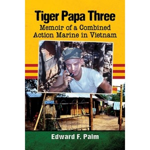 Tiger Papa Three - by  Edward F Palm (Paperback) - 1 of 1