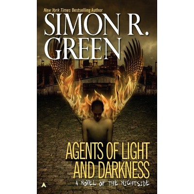 Agents of Light and Darkness - (Nightside Book) by  Simon R Green (Paperback)