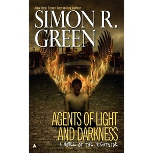 Agents of Light and Darkness - (Nightside Book) by  Simon R Green (Paperback) - 1 of 1
