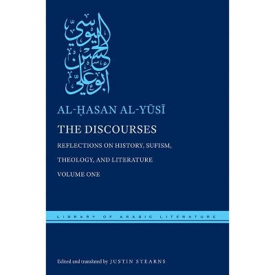 The Discourses - (Library of Arabic Literature) by  Al-&#7716 & asan Al-Y&#363 & s&#299 (Hardcover)
