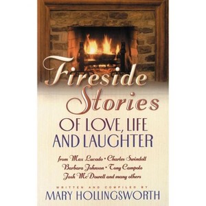Fireside Stories of Love, Life, and Laughter - by  Mary Hollingsworth (Paperback) - 1 of 1