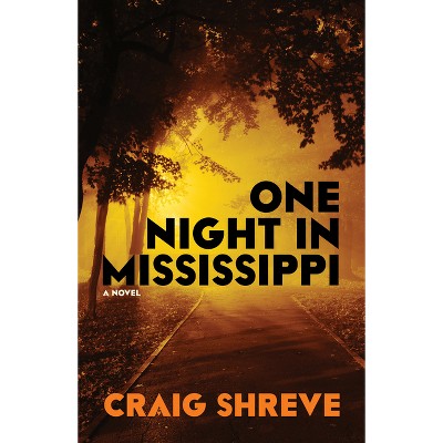 One Night in Mississippi - by  Craig Shreve (Paperback)