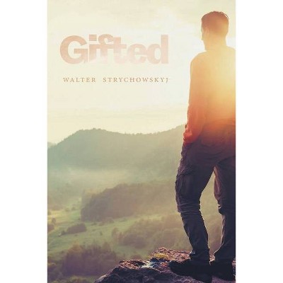 Gifted - by  Walter Strychowskyj (Paperback)