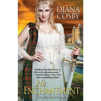 His Enchantment - by  Diana Cosby (Paperback)