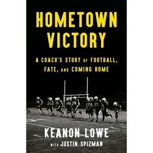 Hometown Victory - by Keanon Lowe & Justin Spizman - 1 of 1