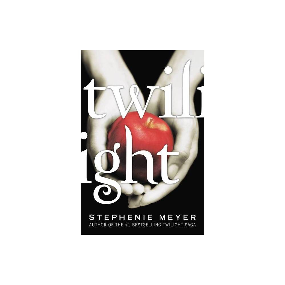 Twilight - (Twilight Saga) by Stephenie Meyer (Paperback)