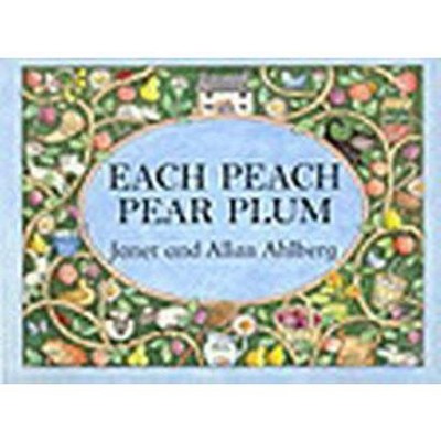 Each Peach Pear Plum - by  Allan Ahlberg (Board Book)