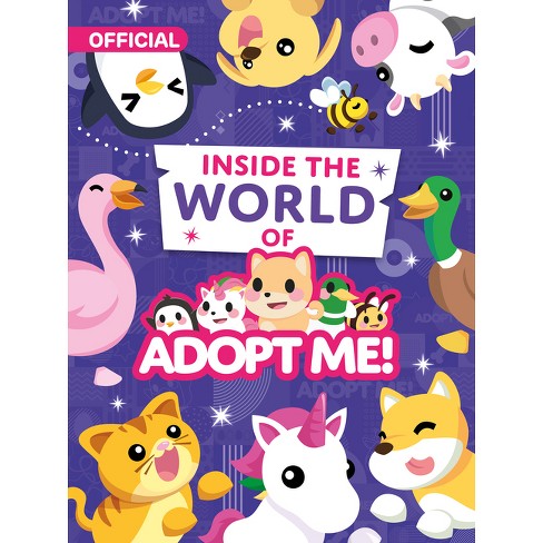 Inside the World of Adopt Me! - by Uplift Games LLC (Paperback)