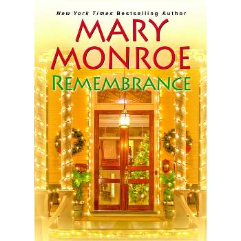 Remembrance -  by Mary Monroe