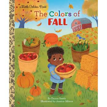 The Colors of Fall - (Little Golden Book) by  Danna Smith (Hardcover)