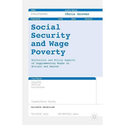 Social Security and Wage Poverty - by  Chris Grover (Hardcover)