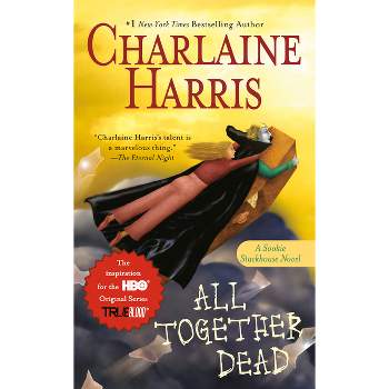 All Together Dead ( Sookie Stackhouse / Southern Vampire) (Reprint) (Paperback) by Charlaine Harris