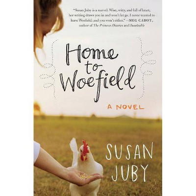 Home to Woefield - by  Susan Juby (Paperback)