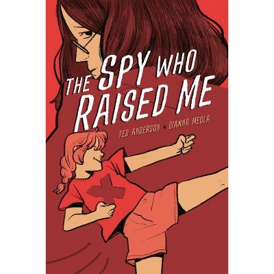 The Spy Who Raised Me - by  Ted Anderson (Paperback)