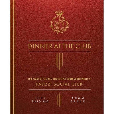 Dinner at the Club - by  Joey Baldino & Adam Erace (Hardcover)