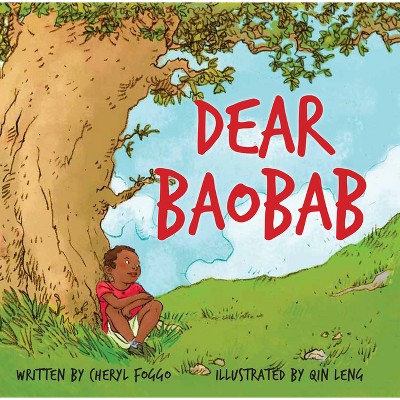 Dear Baobab - by  Cheryl Foggo (Hardcover)
