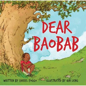 Dear Baobab - by  Cheryl Foggo (Hardcover) - 1 of 1