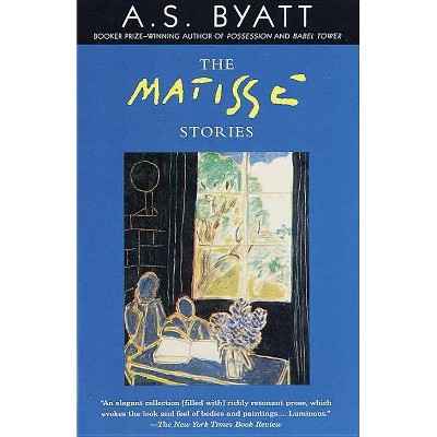 The Matisse Stories - (Vintage International) by  A S Byatt (Paperback)