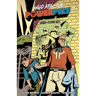 Who Are the Power Pals? - by  Duane Murray (Paperback)