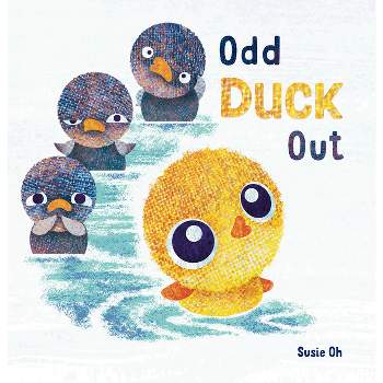Odd Duck Out - by  Susie Oh (Hardcover)